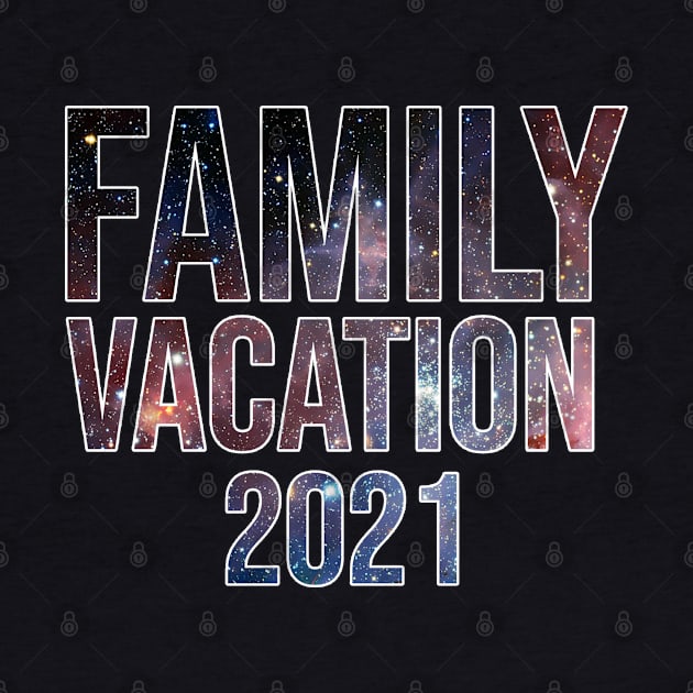 Family Vacation 2021 by Firts King